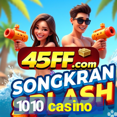 1010 casino